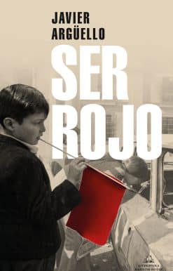 Ser Rojo / Being Red