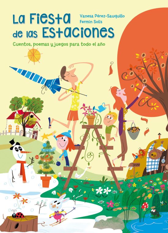 La fiesta de las estaciones / The Party of the Seasons. Stories, poems and games for all the year