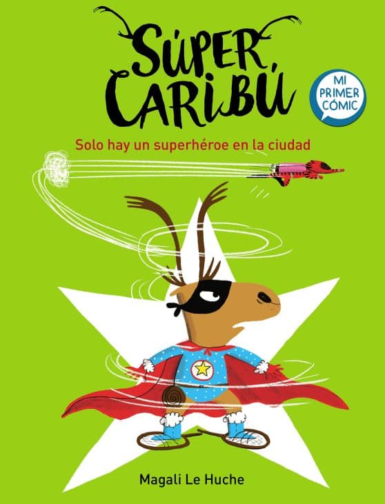 Super Caribú: Solo hay un superhéroe en la ciudad / Super Caribou: There Is Only  One Superhero In Town