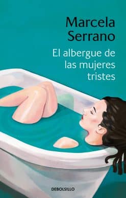 El albergue de las mujeres tristes / The Retreat forHeartbroken Women
