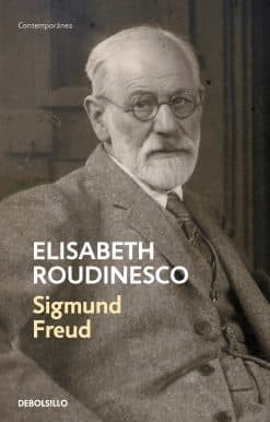 Sigmund Freud: En su tiempo y el nuestro / Freud: In His Time and Ours