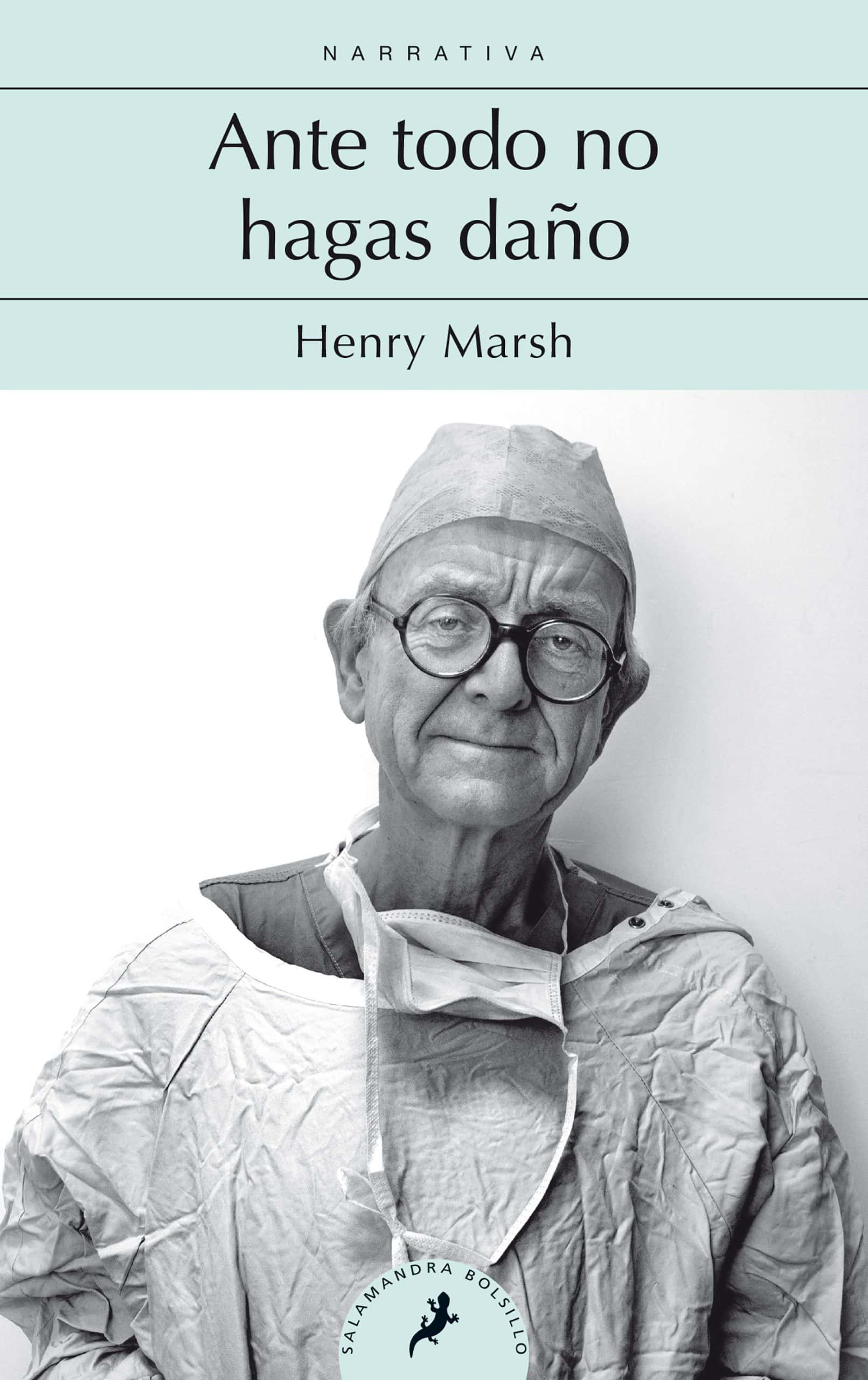 9788498389791 Ante todo no hagas daño / Do No Harm: Stories of Life. Death, and Brain Surgery