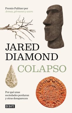 Colapso: Por qué unas sociedades perduran y otras desaparecen / Collapse: How So cieties Choose to Fail or Succeed