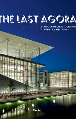 The Last Agora: Stavros Niarchos Foundation Cultural Center-Athens