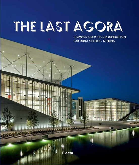 The Last Agora: Stavros Niarchos Foundation Cultural Center-Athens