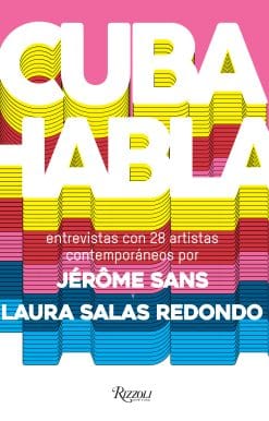 Cuba Talks (Spanish edition): Interviews with 28 Contemporary Artists