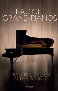 Fazioli Grand Pianos: From the Dream to the Sound