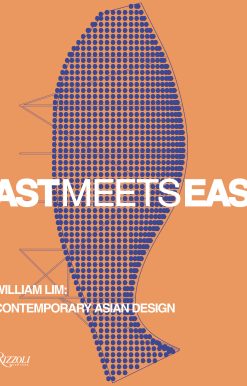 William Lim: Contemporary Asian Design: East Meets East