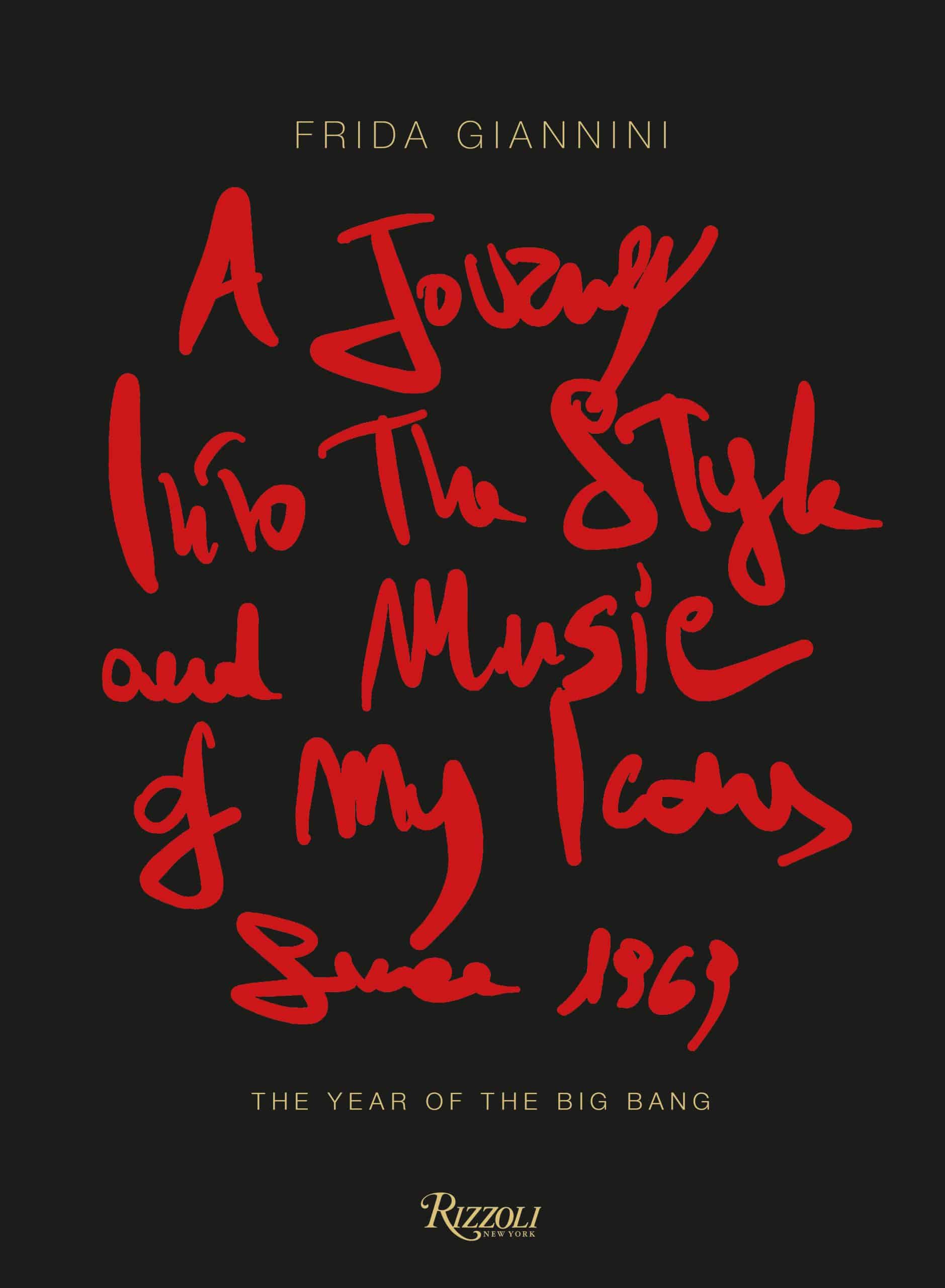 The Year of the Big Bang: A Journey Into the Style and Music of My Icons Since 1969