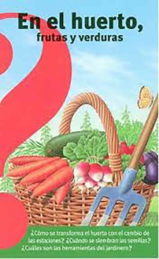 En el huerto, frutas y verduras / Fruits and Vegetables from the Vegetable Garden