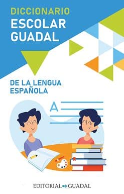 Diccionario Escolar Guadal de la Lengua Española / Guadal Spanish Dictionary