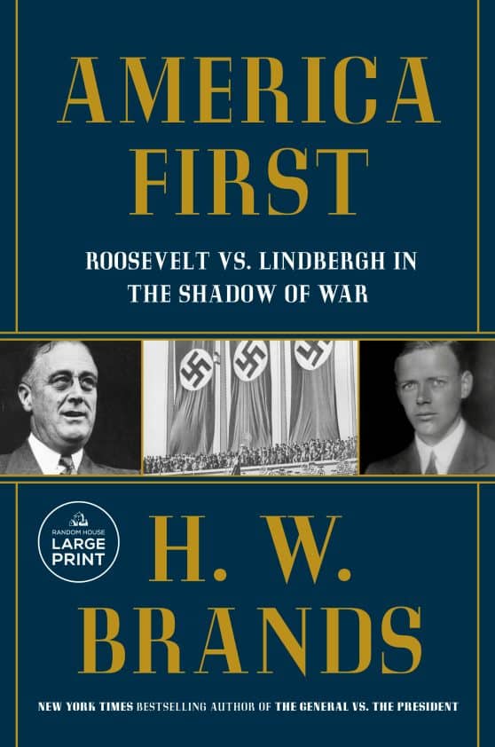 Roosevelt vs. Lindbergh in the Shadow of War: America First