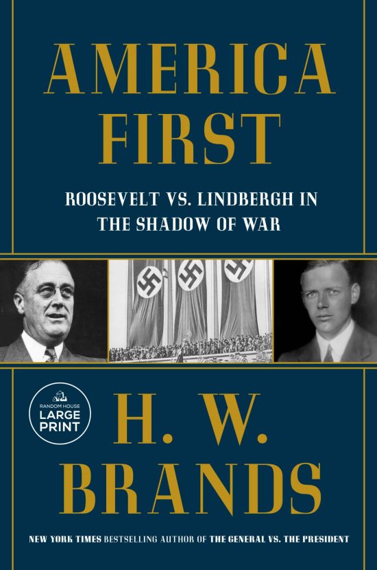 Roosevelt vs. Lindbergh in the Shadow of War: America First