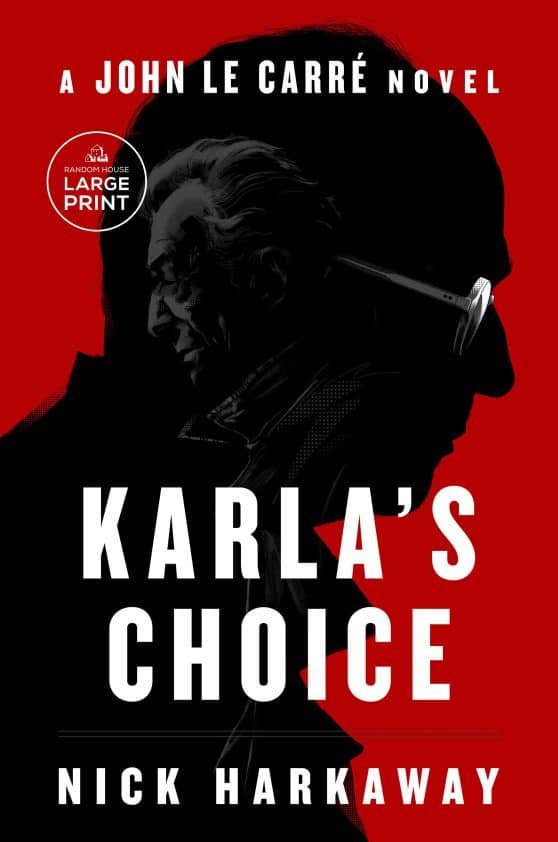 Karla's Choice: A John le Carré Novel