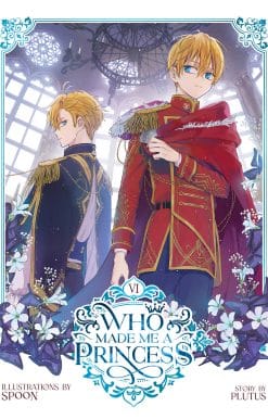 Who Made Me a Princess Vol. 6