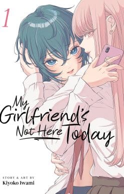My Girlfriend's Not Here Today Vol. 1
