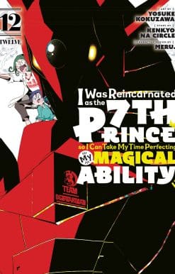 I Was Reincarnated as the 7th Prince so I Can Take My Time Perfecting My Magical Ability 12