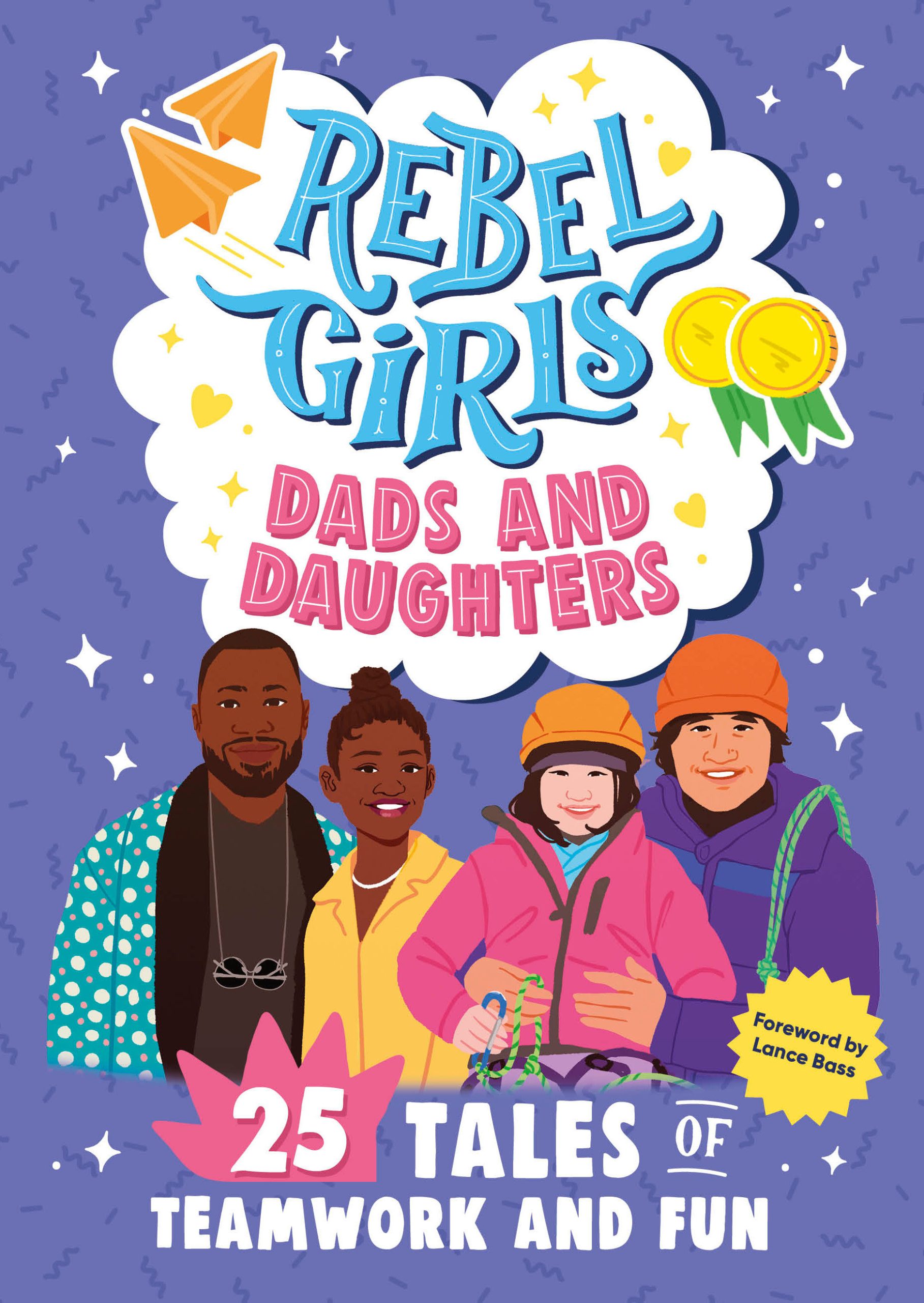 9798889640981 Rebel Girls Dads and Daughters: 25 Tales of Teamwork and Fun