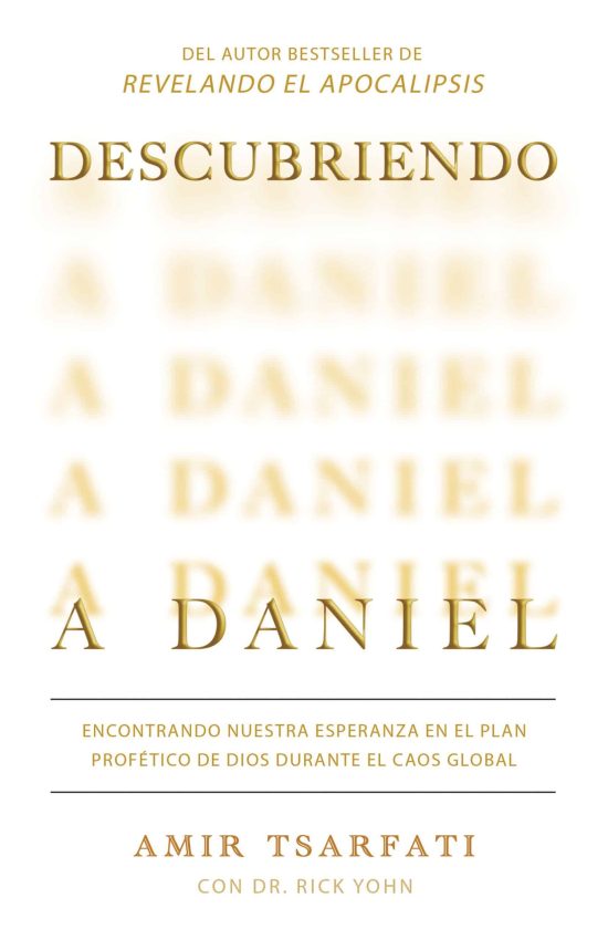 Descubriendo a Daniel. Encontrando nuestra esperanza en el plan profético de Dio s  durante el caos global  / Discovering Daniel