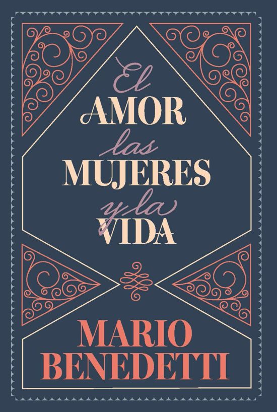 El amor, las mujeres y la vida / Love, Women, and Life