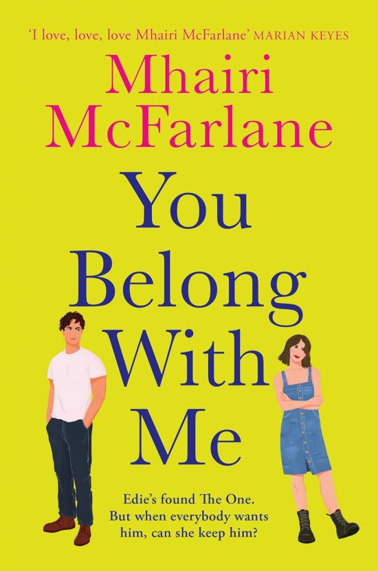 You Belong with Me: A feel-good romcom that is the perfect read for summer from fan favourite author (Who’s That Girl)