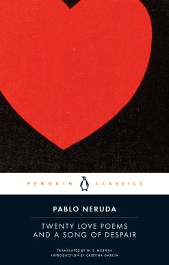 Twenty Love Poems and a Song of Despair: Dual-Language Edition