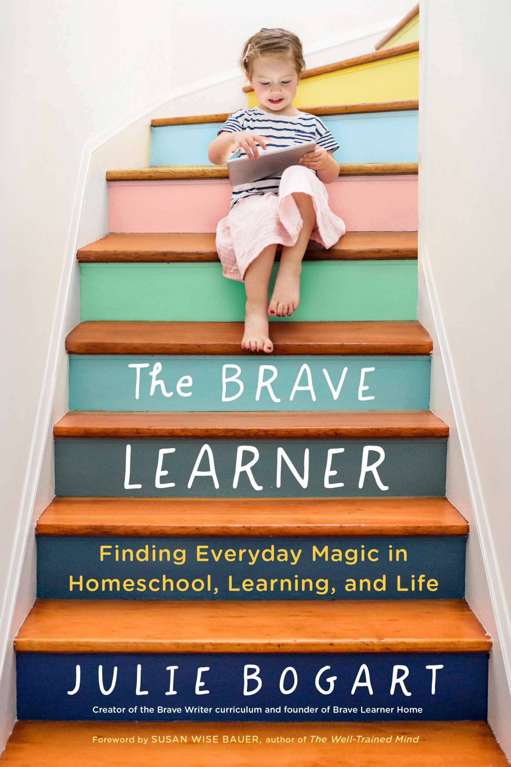 9780143133223 The Brave Learner: Finding Everyday Magic in Homeschool, Learning, and Life
