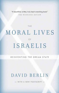 The Moral Lives of Israelis: Reinventing the Dream State