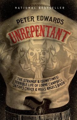 Unrepentant: The Strange and (Sometimes) Terrible Life of Lorne Campbell, Satan's Choice and Hells Angels Biker