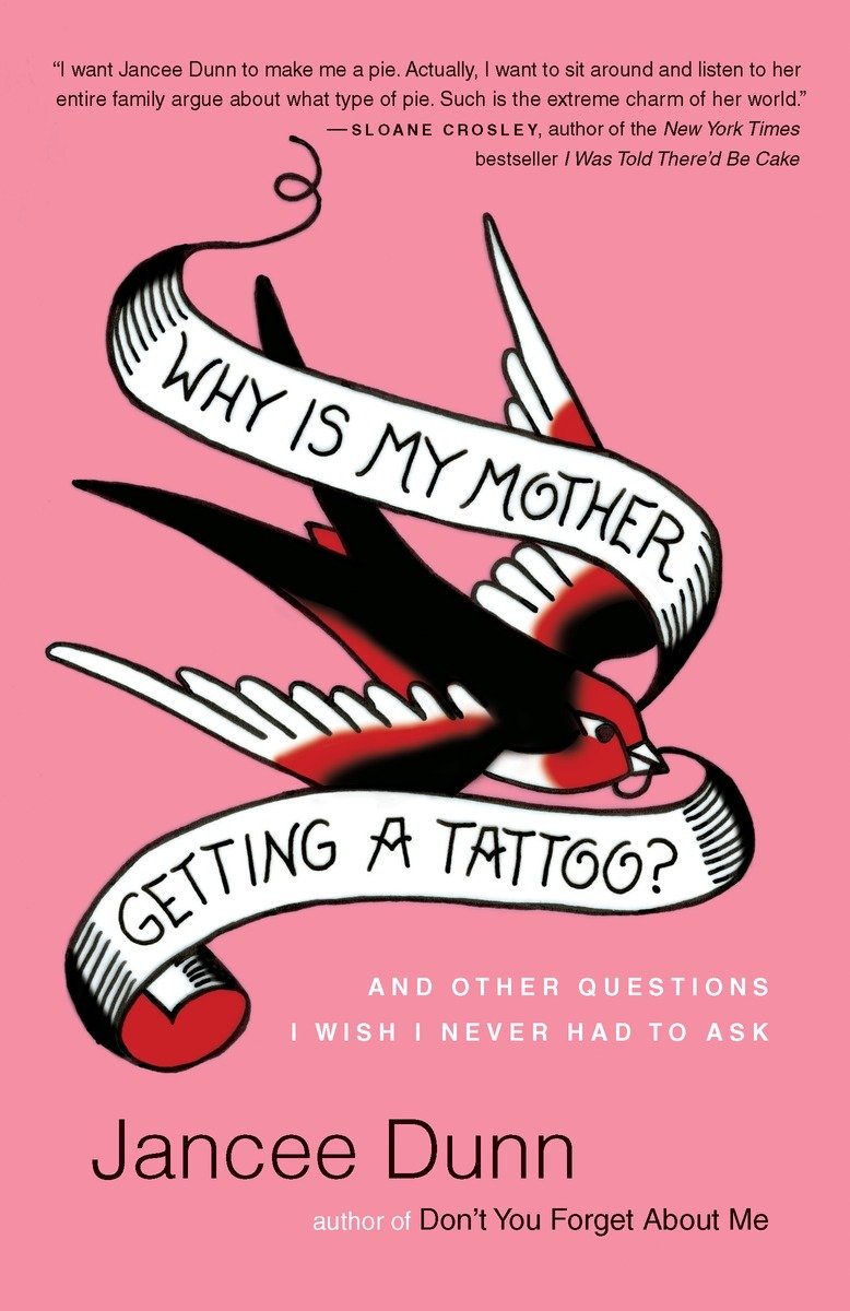 9780345501929 Why Is My Mother Getting a Tattoo?: And Other Questions I Wish I Never Had to Ask