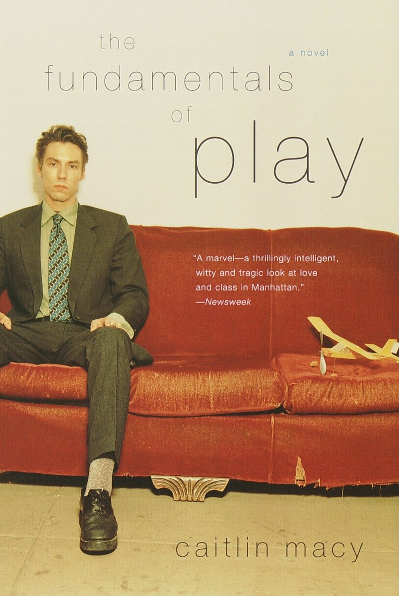 9780385721127 The Fundamentals of Play: A Novel