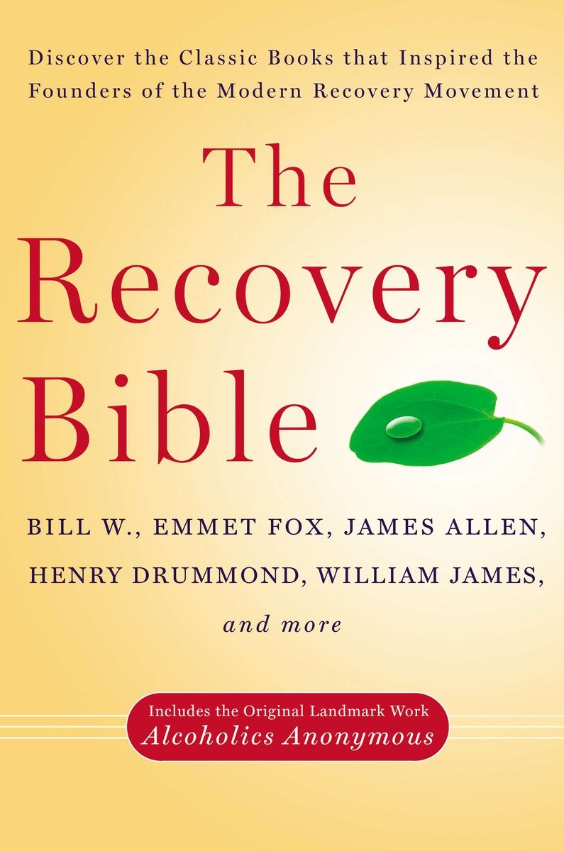 9780399165054 The Recovery Bible: Discover the Classic Books That Inspired the Founders of the Modern Recovery Movement--Includes the Original Landmark Work Alcoholics Anonymous