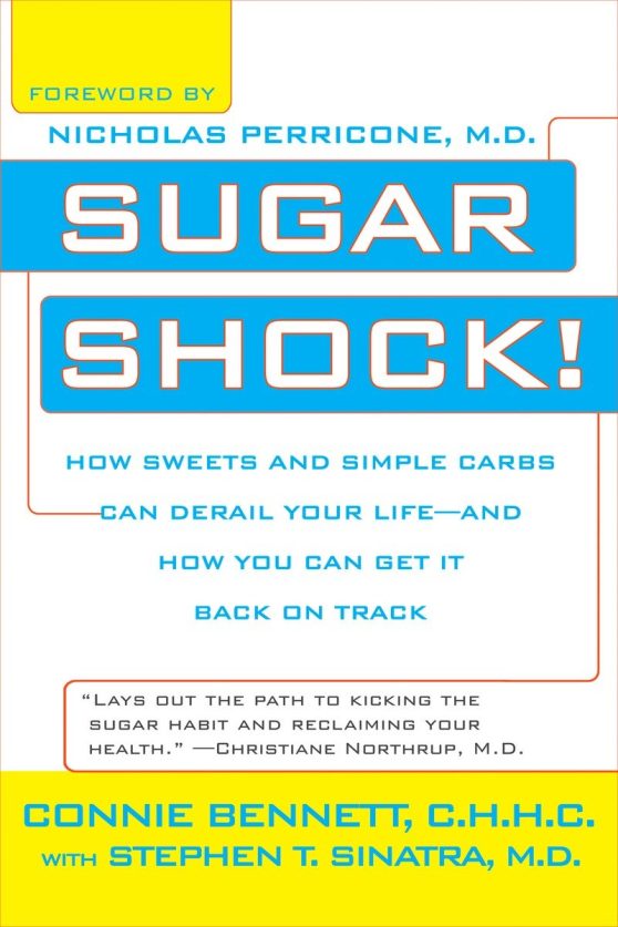 Sugar Shock!: How Sweets and Simple Carbs Can Derail Your Life--and How You Can Get Back on Track