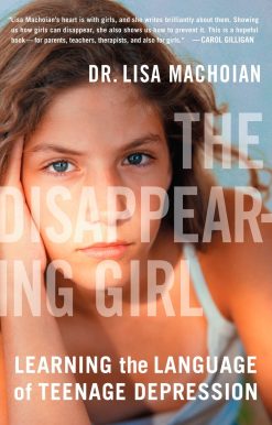 The Disappearing Girl: Learning the Language of Teenage Depression