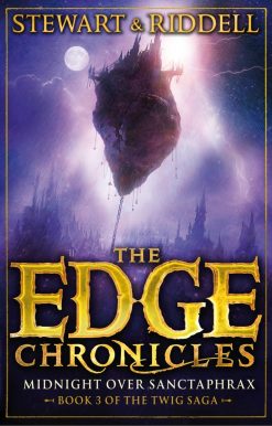 The Edge Chronicles 6: Midnight Over Sanctaphrax: Book 3 of the Twig Saga