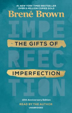 The Gifts of Imperfection: 10th Anniversary Edition: Features a new foreword