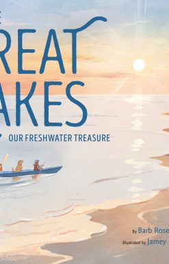The Great Lakes: Our Freshwater Treasure