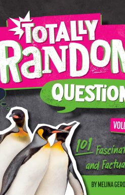 Totally Random Questions Volume 6: 101 Fascinating and Factual Q&As