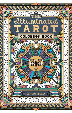 The Illuminated Tarot Coloring Book: Tarot Card Art Coloring Book
