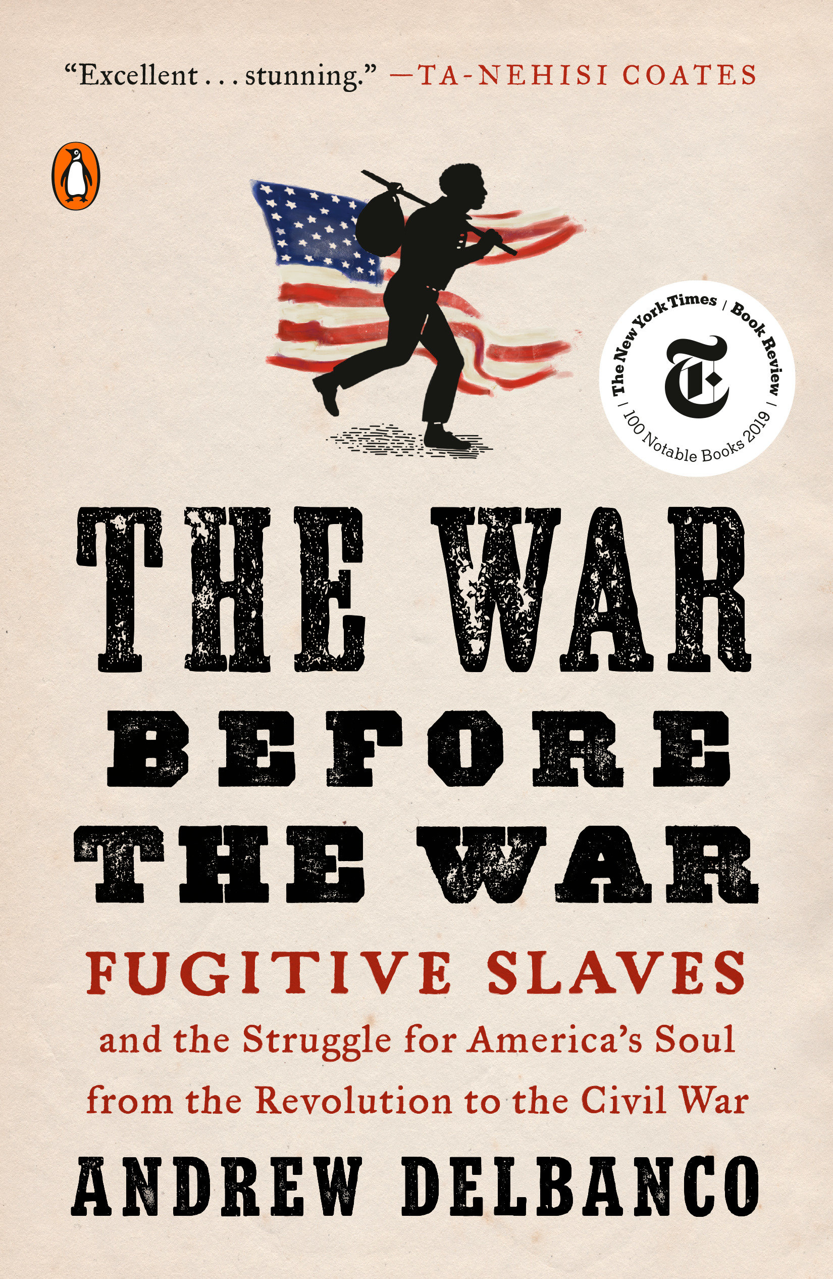 9780735224131 The War Before the War: Fugitive Slaves and the Struggle for America's Soul from the Revolution to the Civil War