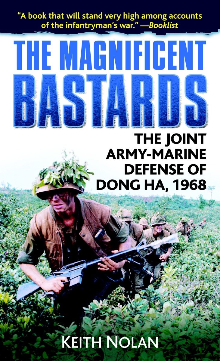 9780891418610 The Magnificent Bastards: The Joint Army-Marine Defense of Dong Ha, 1968