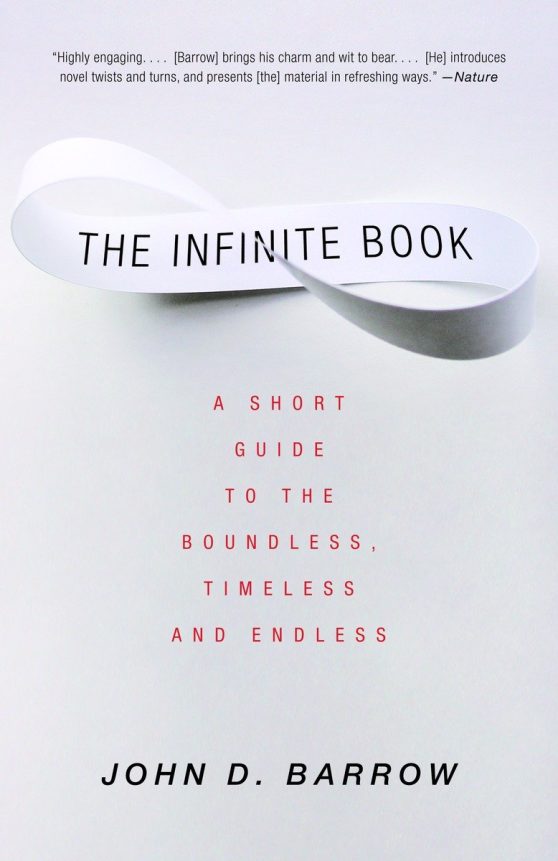The Infinite Book: A Short Guide to the Boundless, Timeless and Endless