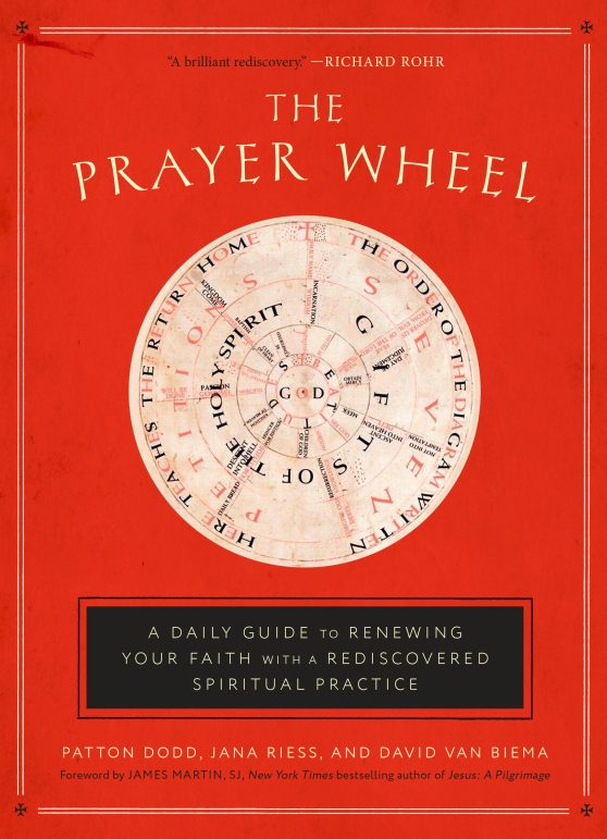 The Prayer Wheel: A Daily Guide to Renewing Your Faith with a Rediscovered Spiritual Practice