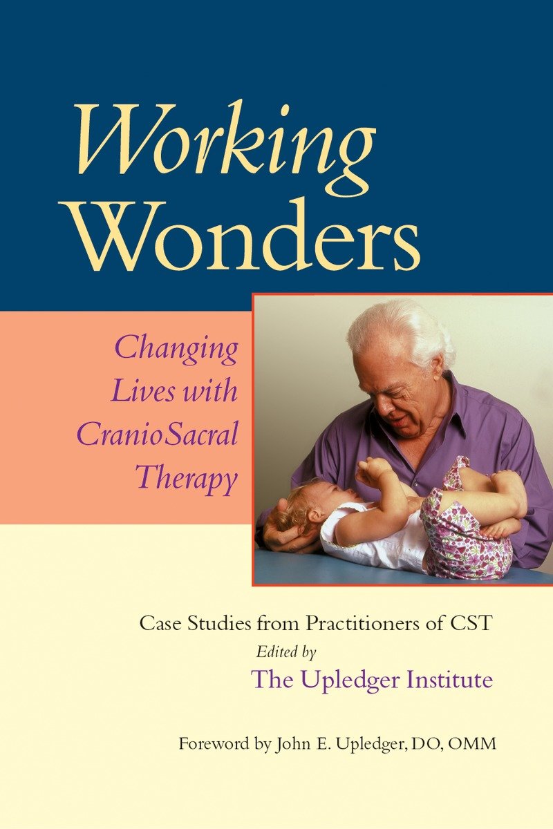 9781556436055 Working Wonders: Changing Lives with CranioSacral Therapy