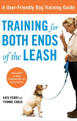 Training for Both Ends of the Leash: A Guide to Cooperation Training for You and Your Dog
