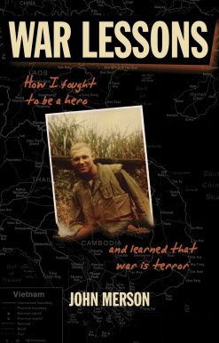 War Lessons: How I Fought to Be a Hero and Learned That War Is Terror