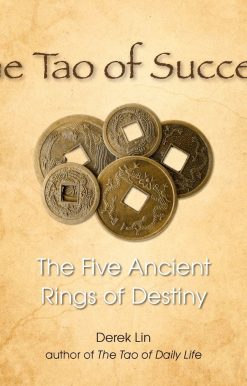 The Tao of Success: The Five Ancient Rings of Destiny