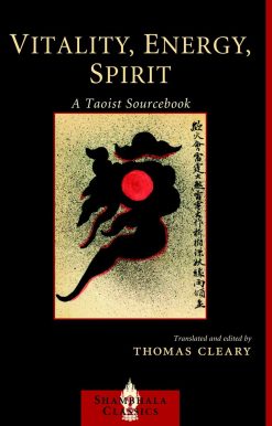 Vitality, Energy, Spirit: A Taoist Sourcebook