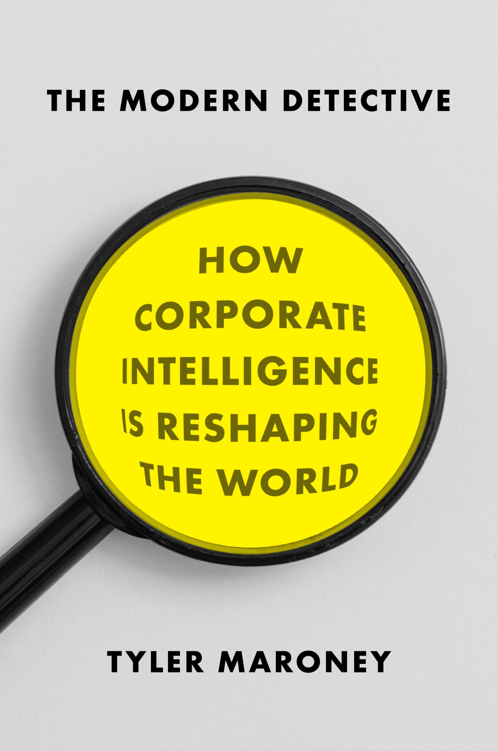 9781594632594 The Modern Detective: How Corporate Intelligence Is Reshaping the World