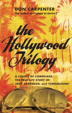 The Hollywood Trilogy: A Couple of Comedians, The True Story of Jody McKeegan, and Turnaround
